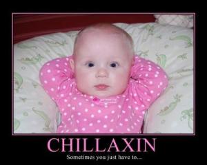 chillaxin Takin' it easy