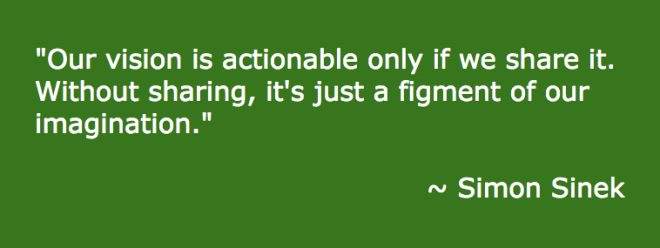 Our vision is actionable only if we share it